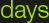 days